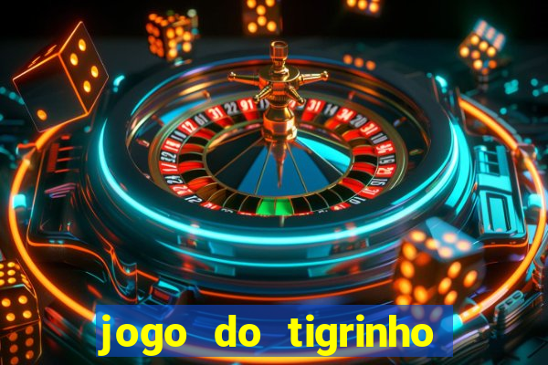 jogo do tigrinho verdade ou mentira